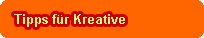 Tipps für Kreative